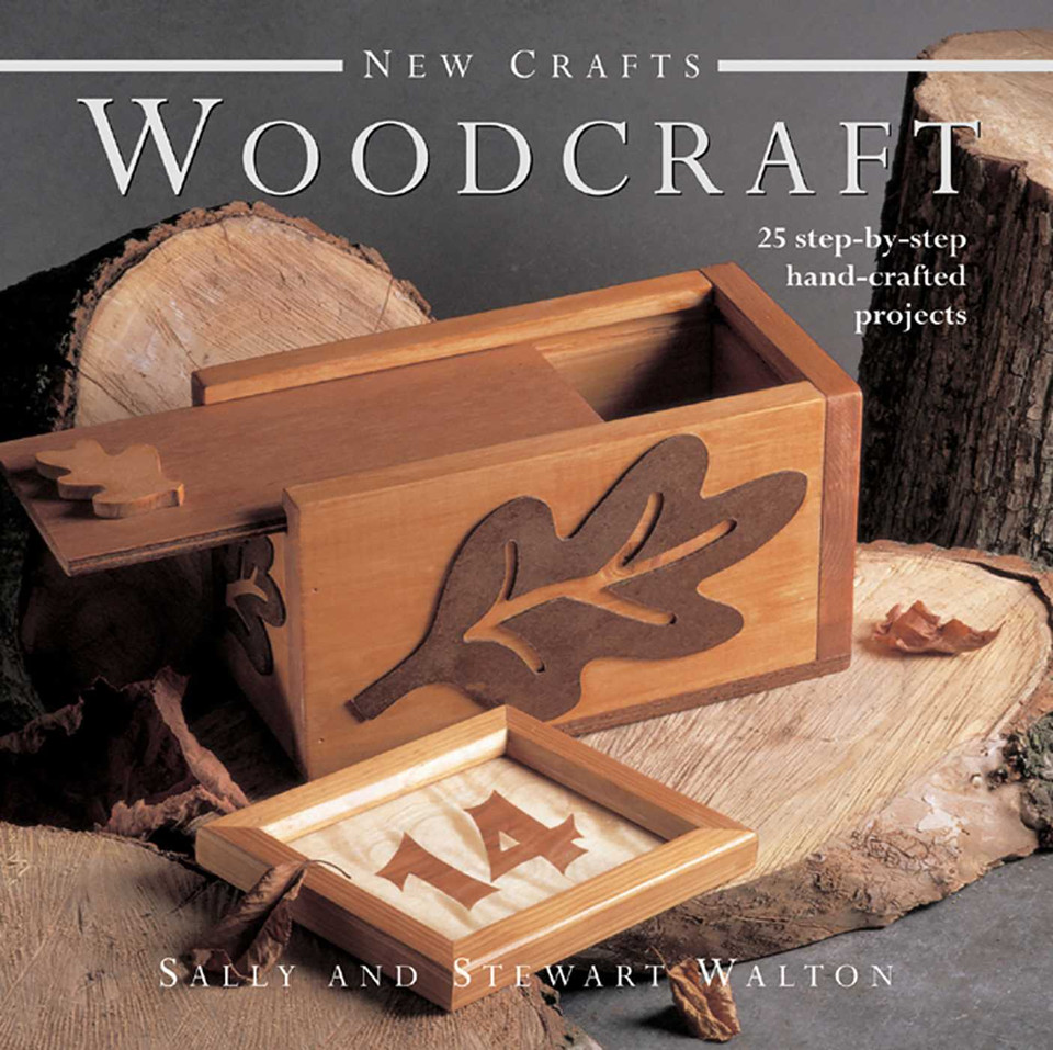 New Crafts: Woodcraft: 25 step-by-step hand-crafted projects book cover by Stewart and Sally Walton