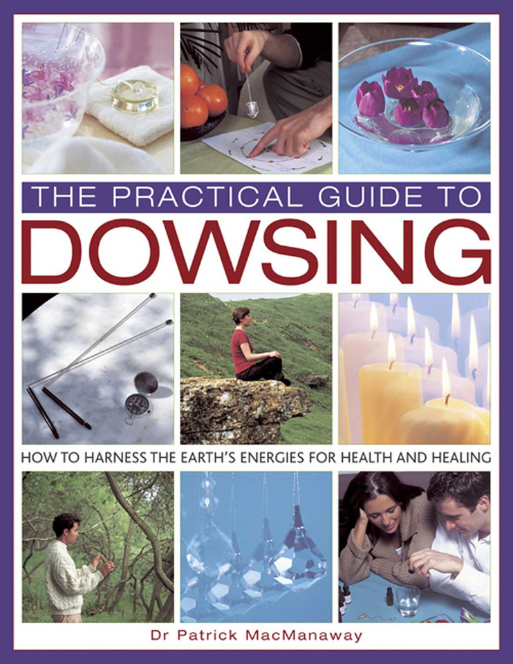 The Practical Guide to Dowsing: How to Harness the Earth's Energies for Health and Healing book cover by Patrick MacManaway