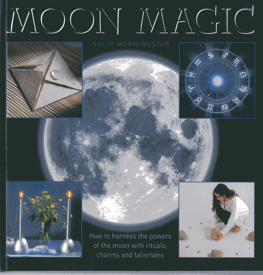 Moon Magic: How to harness the powers of the moon with rituals, charms and talismans book cover by Sally Morningstar
