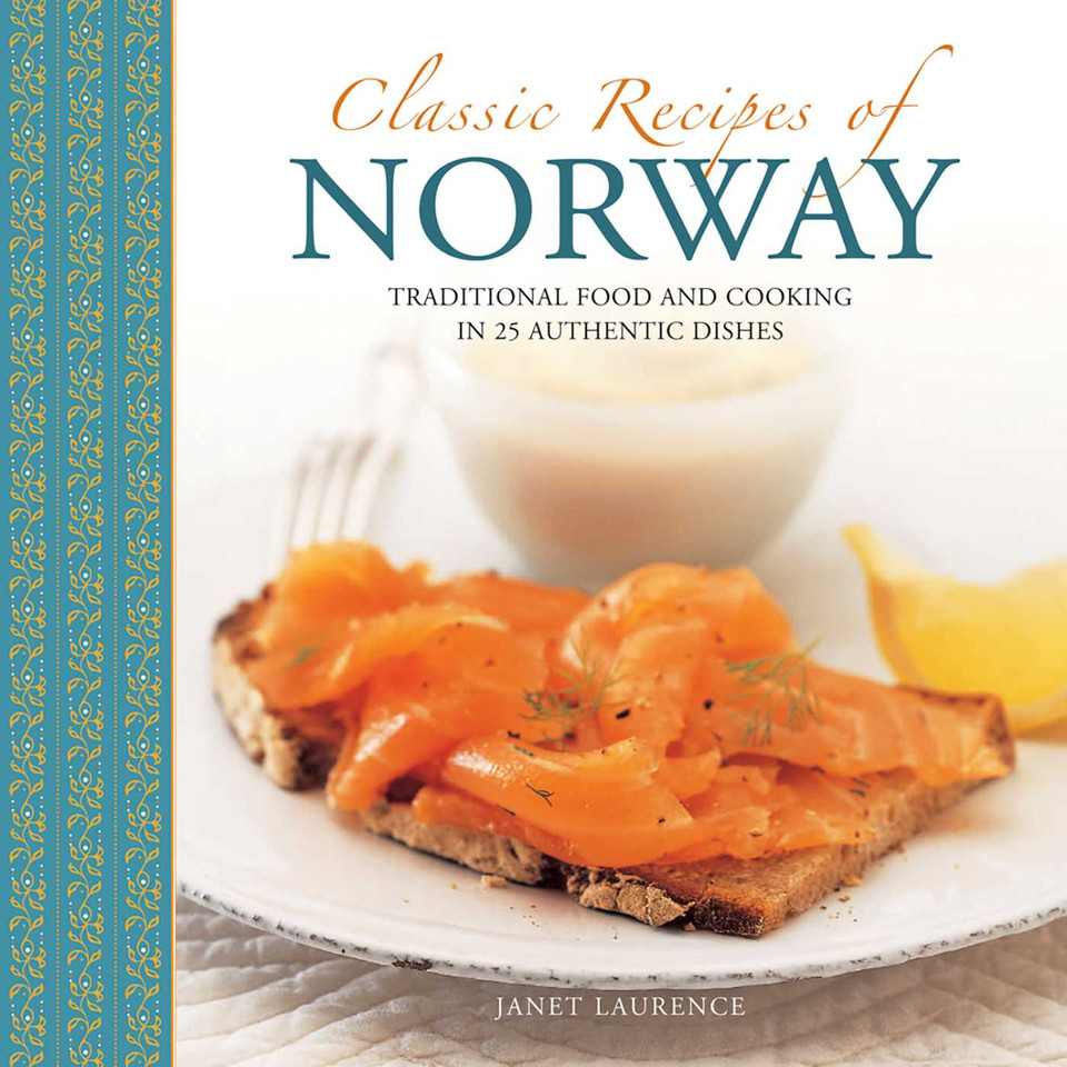 Classic Recipes of Norway: Traditional food and cooking in 25 authentic dishes book cover by Janet Laurence