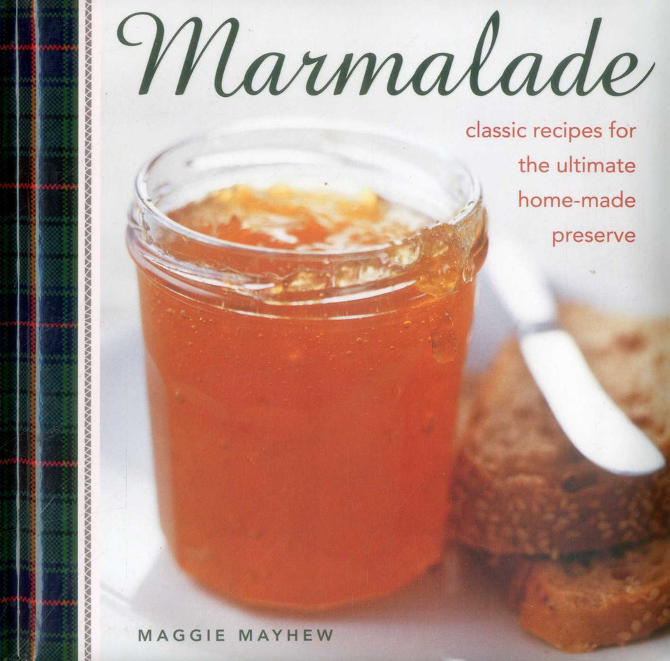 Marmalade: Classic Recipes For The Ultimate Home-Made Preserve book cover by Maggie Mayhew