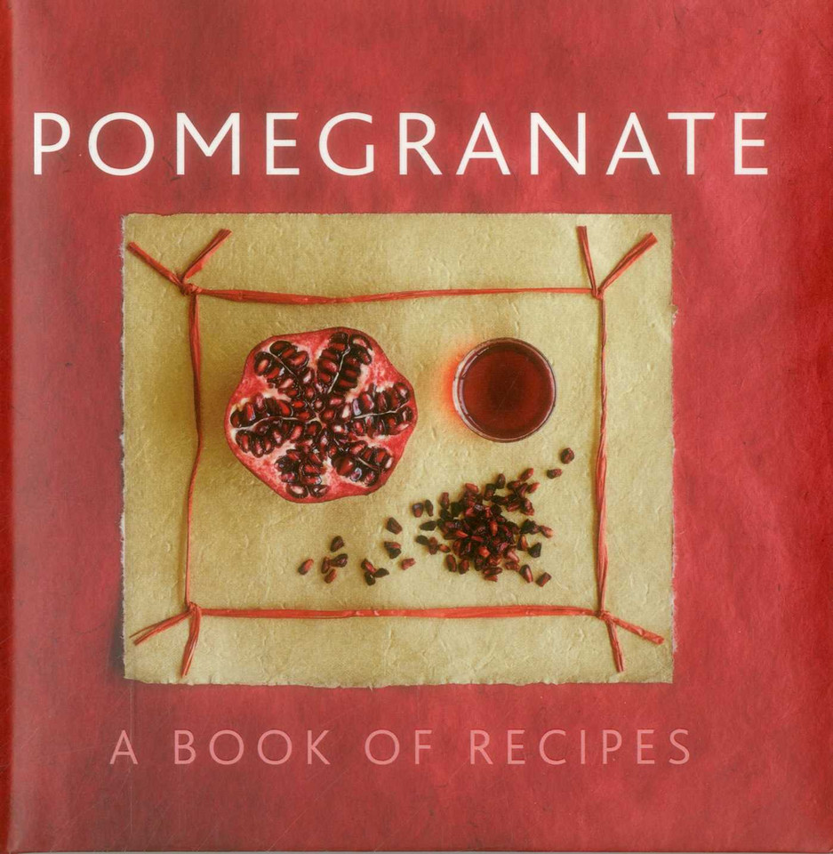 Pomegranate: A Book Of Recipes book cover by Helen Sudell