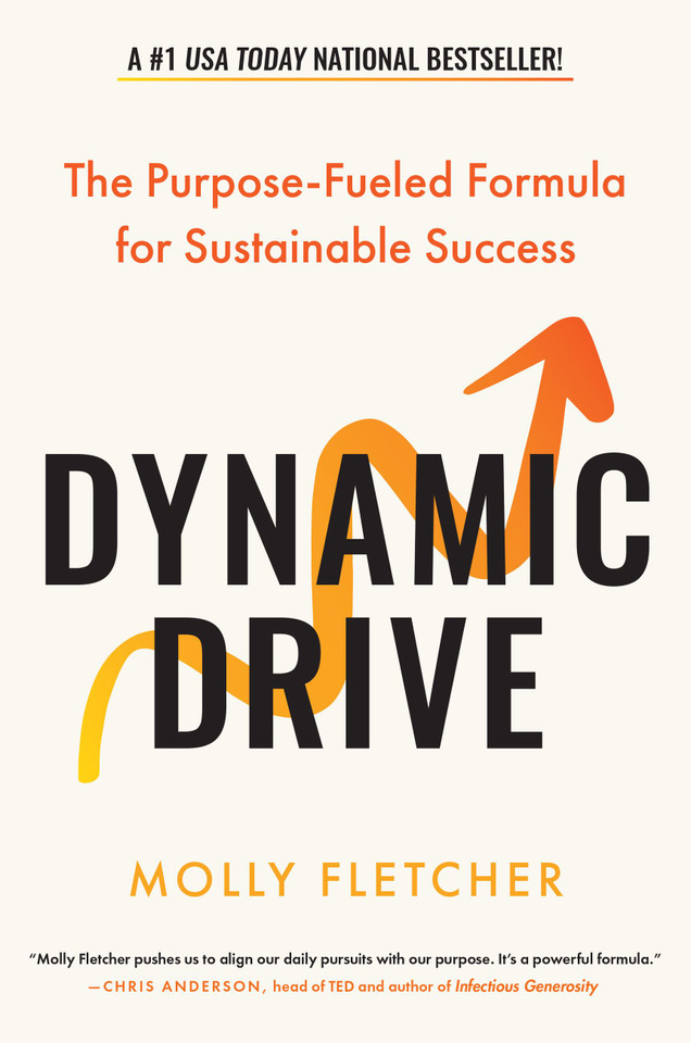 Dynamic Drive: The Purpose-Fueled Formula for Sustainable Success book cover by Molly Fletcher