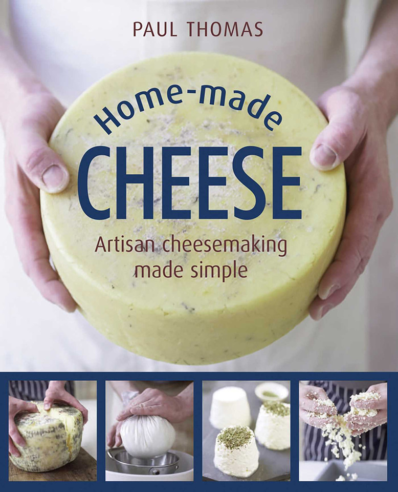 Home-Made Cheese: Artisan Cheesemaking Made Simple book cover by Paul Thomas