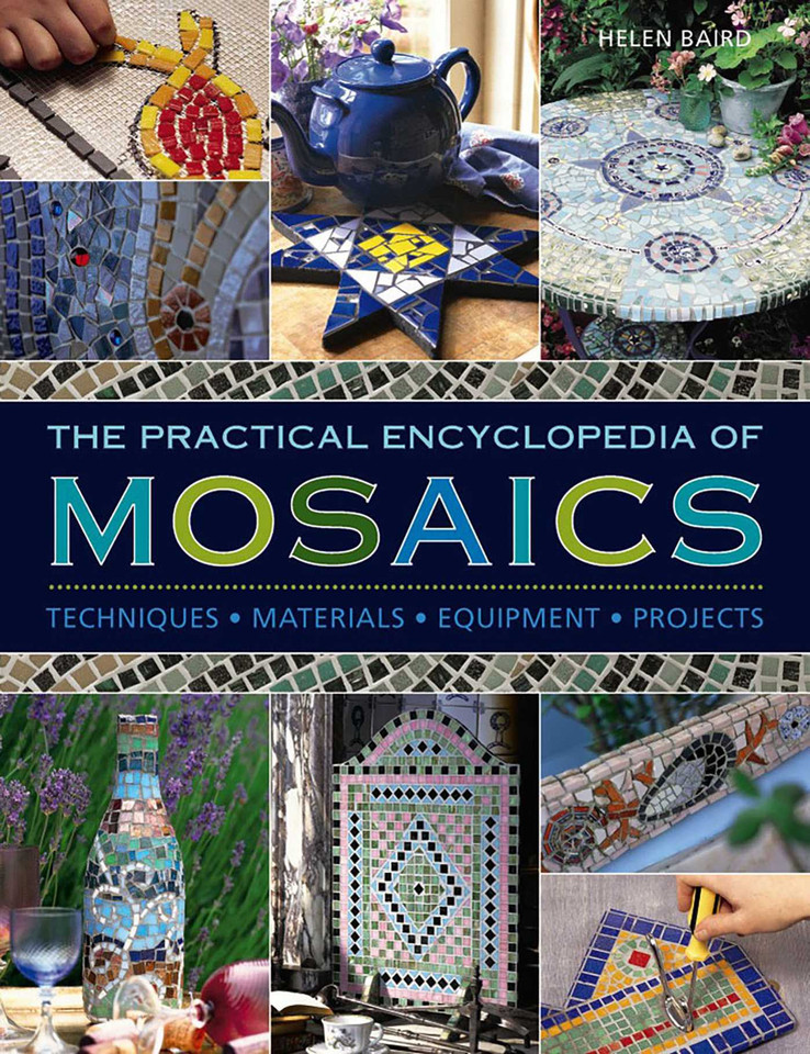 Practical Encyclopedia of Mosaics: Techniques, Materials, Equipment, Projects book cover by Helen Baird