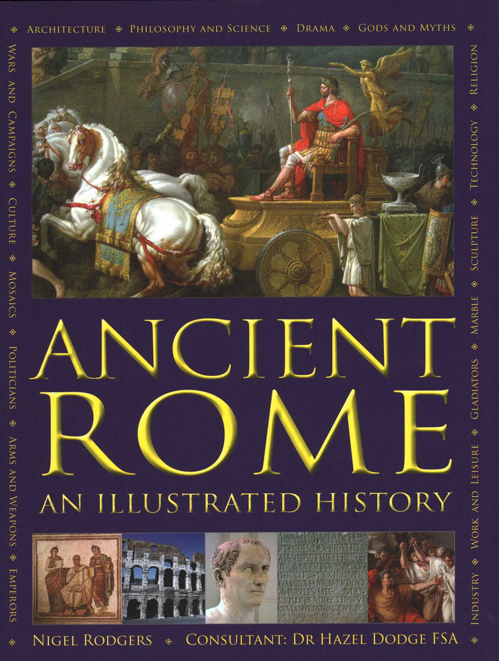 Ancient Rome: An Illustrated History book cover by Nigel Rodgers, Hazel Dodge