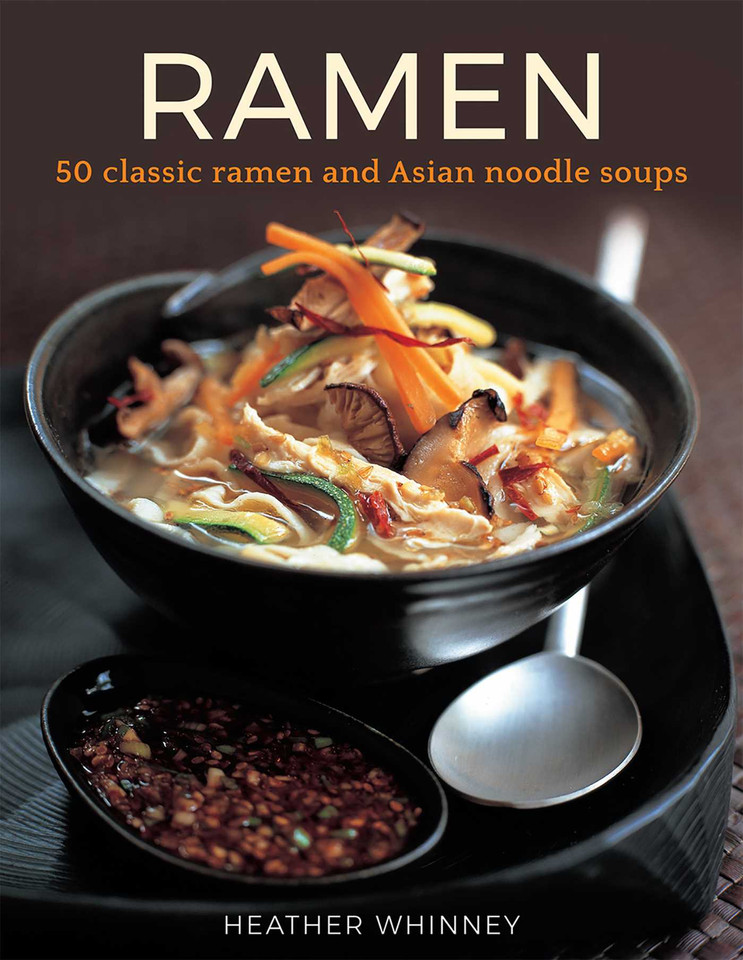 Ramen: 50 Classic Ramen And Asian Noodle Soups book cover by Heather Whinney