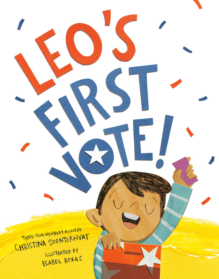 Leo's First Vote! book cover by Christina Soontornvat