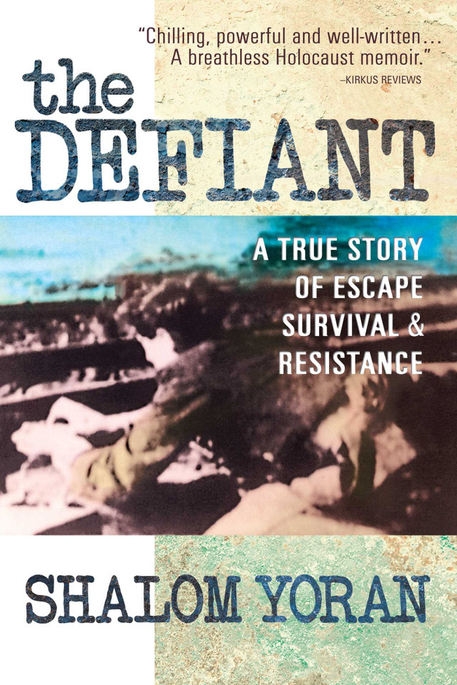 The Defiant: A True Story of Escape, Survival & Resistance book cover by Shalom Yoran