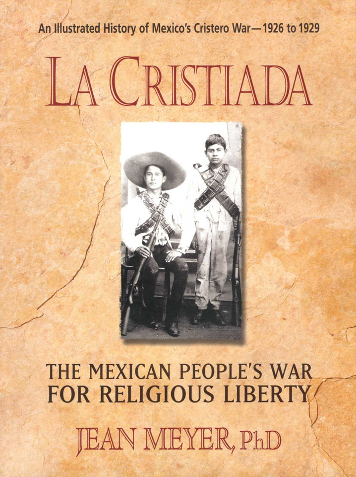 Cristiada: The Mexican People's War for Religious Liberty book cover by Jean Meyer