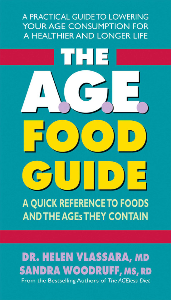 The A.G.E. Food Guide: A Quick Reference to Foods and the AGEs They Contain book cover by Helen Vlassara, Sandra Woodruff