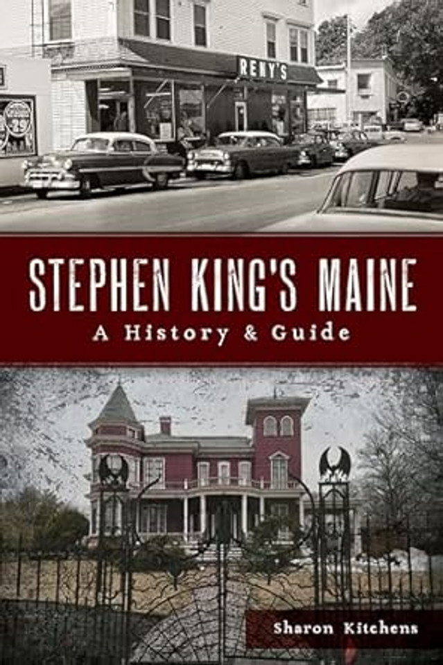 Stephen King's Maine: A History & Guide (History & Guide)