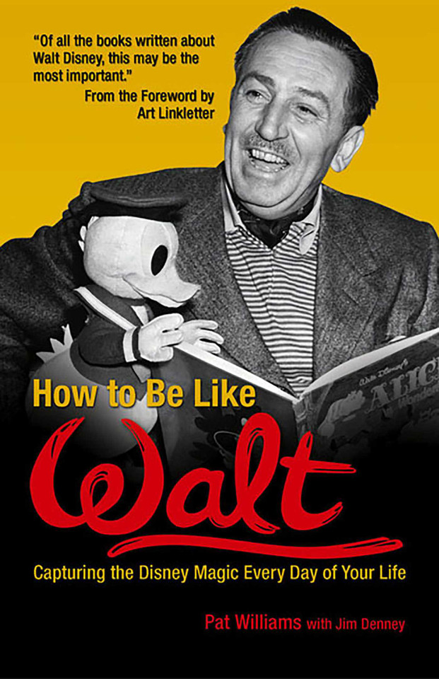 How to Be Like Walt: Capturing the Disney Magic Every Day of Your Life (How to Be Like) book cover by Pat Williams