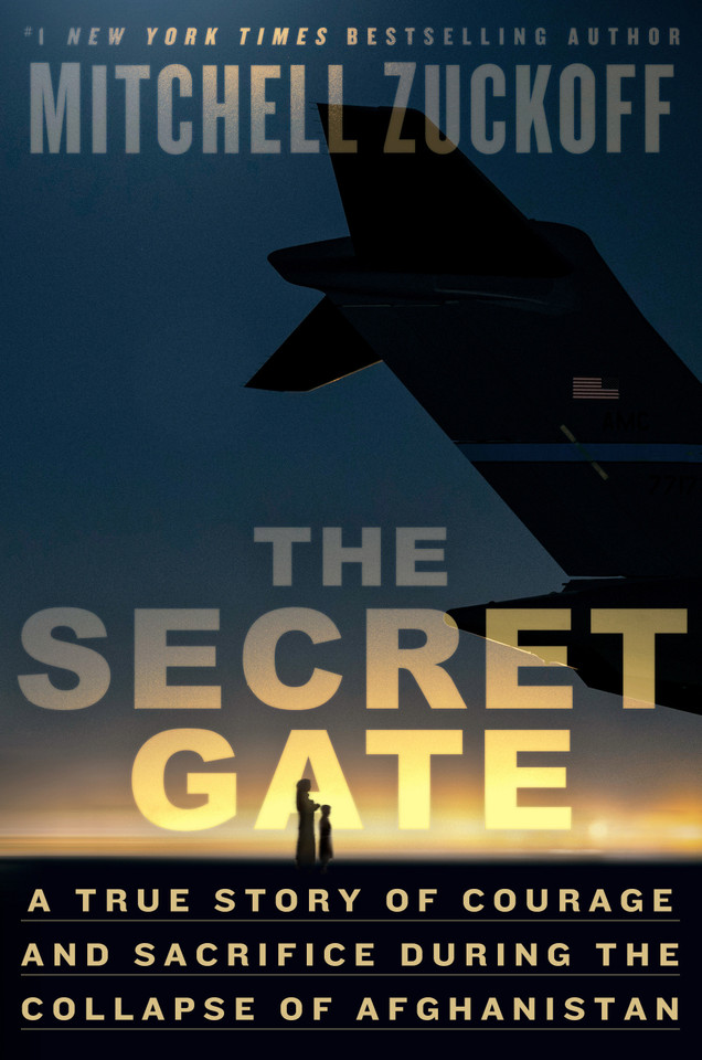 The Secret Gate: A True Story of Courage and Sacrifice During the Collapse of Afghanistan book cover by Mitchell Zuckoff
