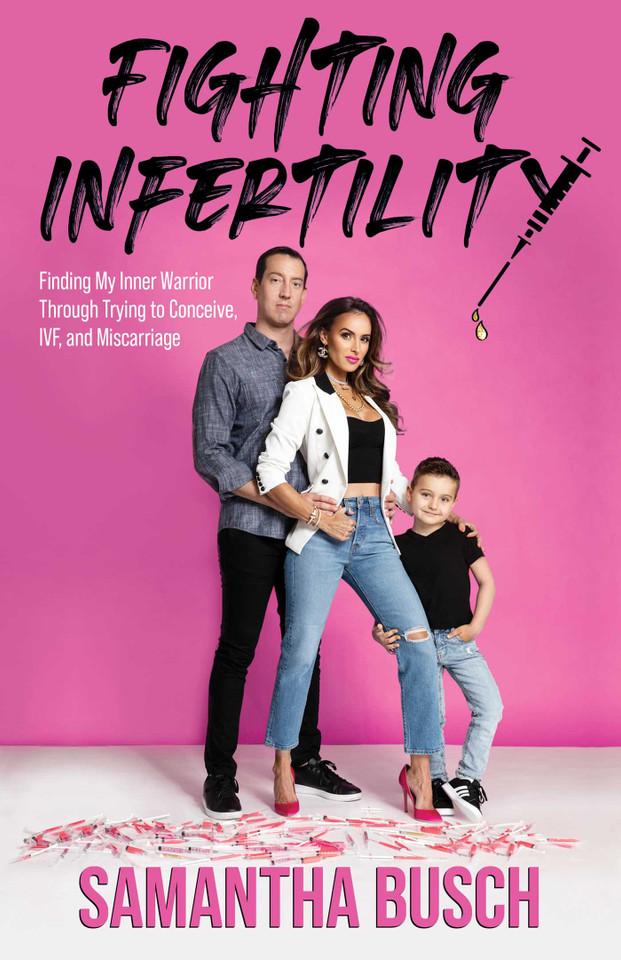 Fighting Infertility: Finding My Inner Warrior Through Trying to Conceive, IVF, and Miscarriage book cover by Samantha Busch