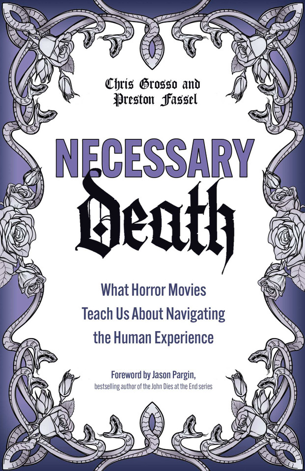 Necessary Death: What Horror Movies Teach Us About Navigating the Human Experience book cover by Preston Fassel, Chris Grosso