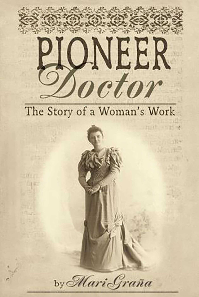 Pioneer Doctor: The Story Of A Woman's Work book cover by Mari Grana
