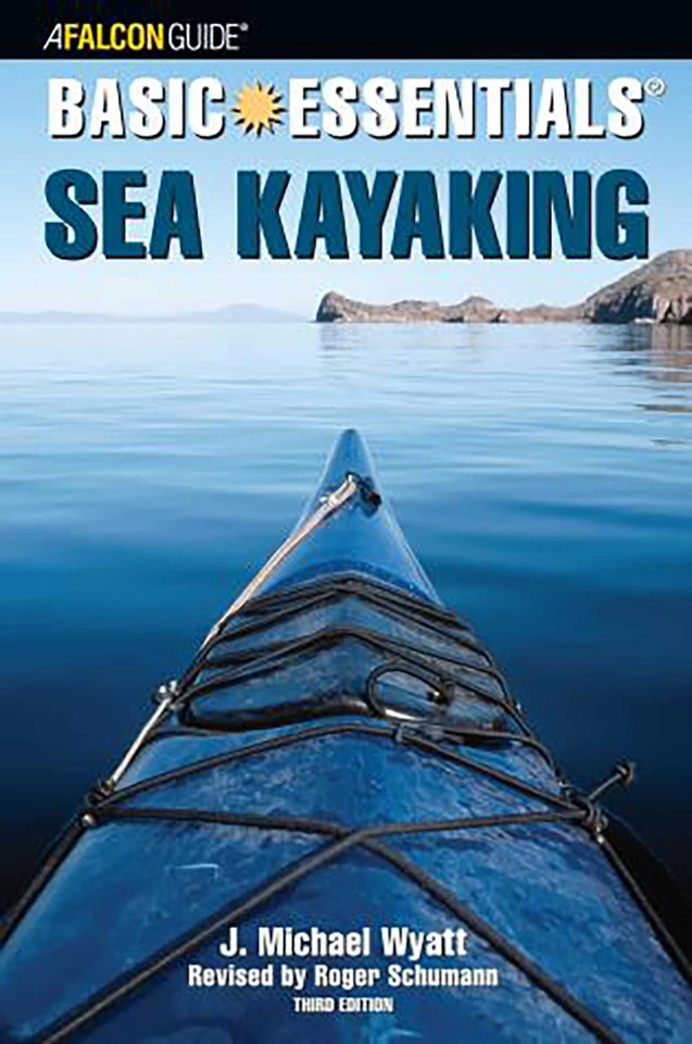 Basic Essentials® Sea Kayaking (Basic Essentials Series) book cover by Roger Schumann, J. Michael Wyatt