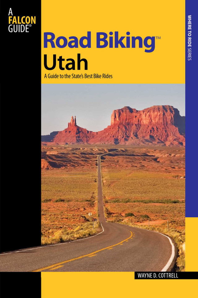 Road Biking™ Utah (Road Biking Series) book cover by Wayne D. Cottrell