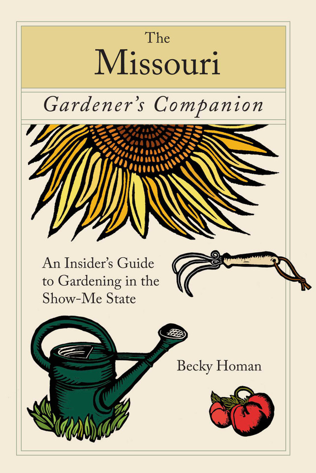 Missouri Gardener's Companion: An Insider's Guide To Gardening In The Show-Me State (Gardening Series) book cover by Becky Homan
