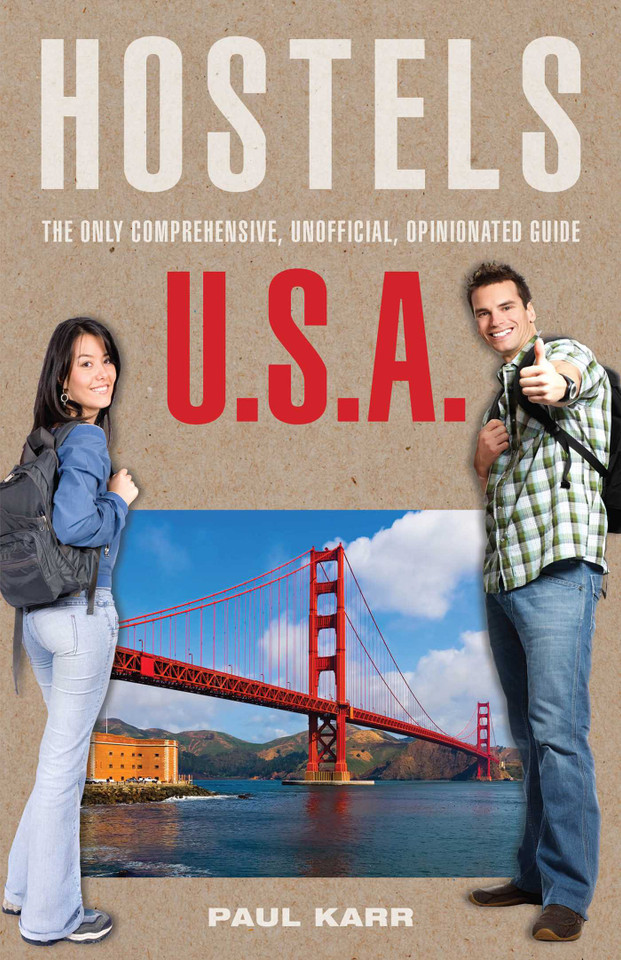 Hostels U.S.A.: The Only Comprehensive, Unofficial, Opinionated Guide (Hostels Series) book cover by Paul Karr