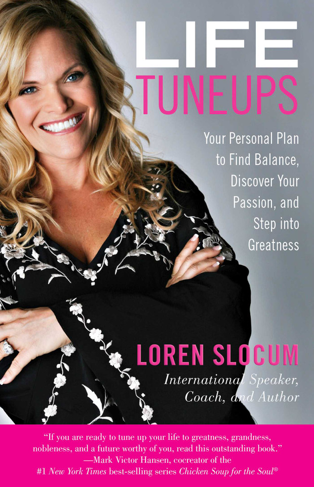 Life Tuneups: Your Personal Plan To Find Balance, Discover Your Passion, And Step Into Greatness book cover by Loren Slocum