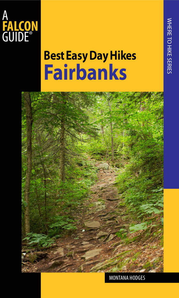 Best Easy Day Hikes Fairbanks (Best Easy Day Hikes Series) book cover by Montana Hodges
