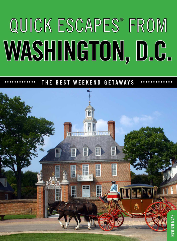 Quick Escapes® From Washington, D.C.: The Best Weekend Getaways (Quick Escapes From) book cover by Evan Van Balkan