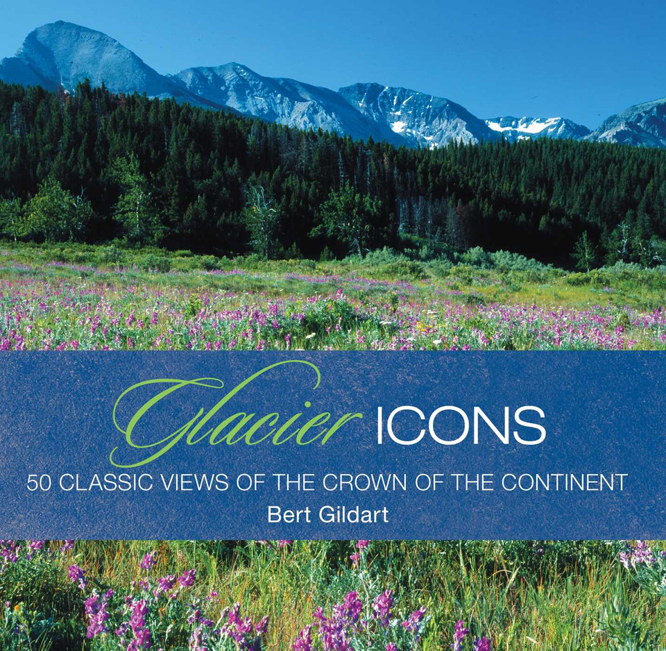 Glacier Icons: 50 Classic Views Of The Crown Of The Continent (Icons) book cover by Jane Gildart
