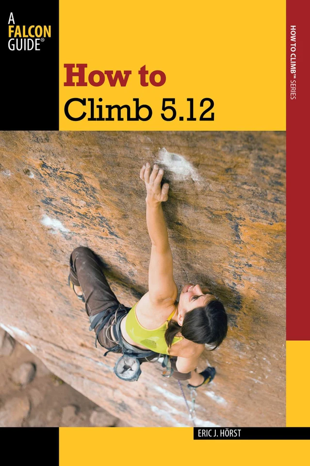 How to Climb 5.12 (How To Climb Series) book cover by Eric Horst