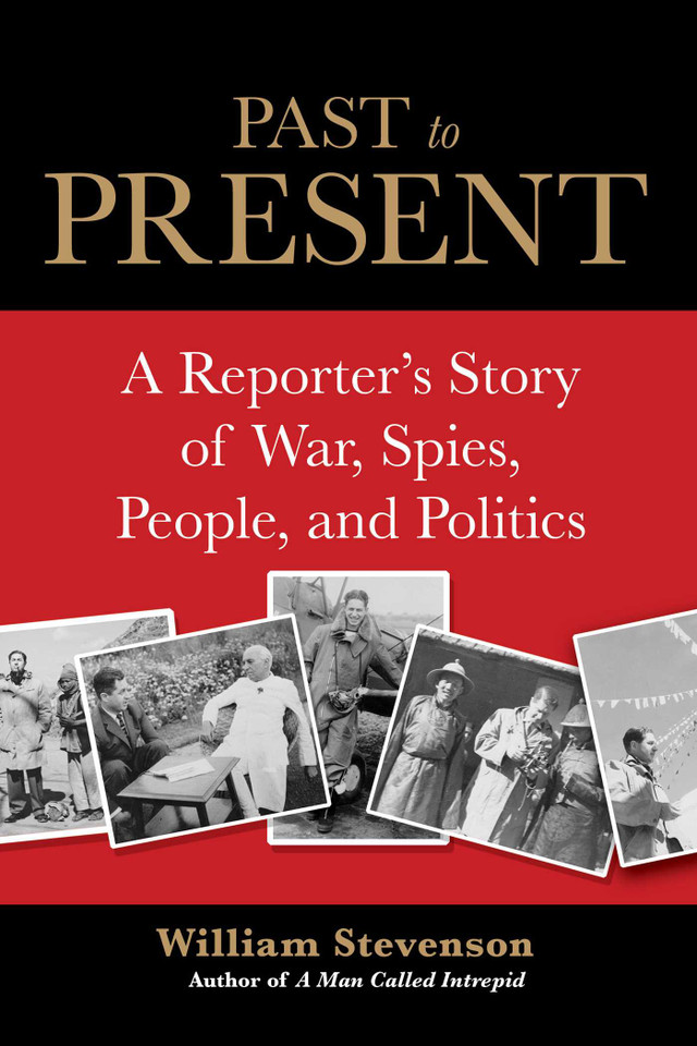 Past to Present: A Reporter's Story Of War, Spies, People, And Politics book cover by William Stevenson