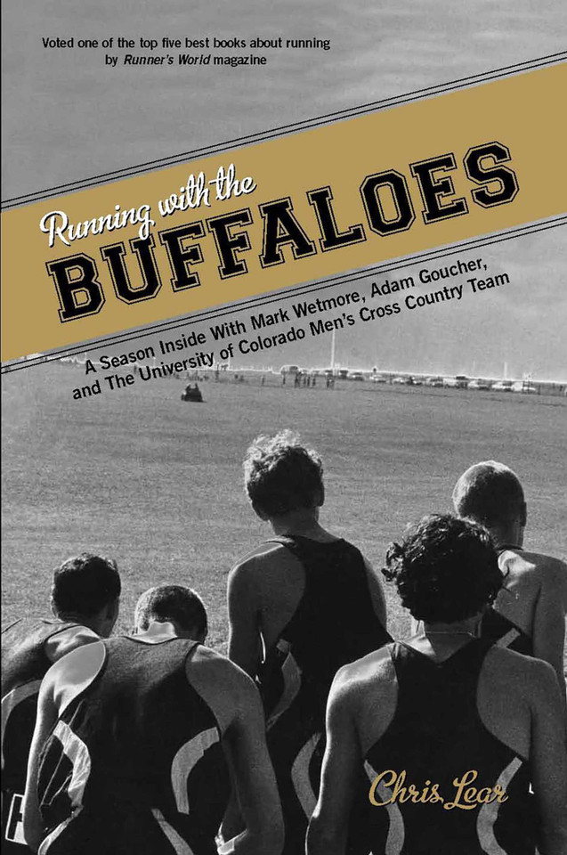 Running with the Buffaloes: A Season Inside With Mark Wetmore, Adam Goucher, And The University Of Colorado Men's Cross Country Team book cover by Chris Lear