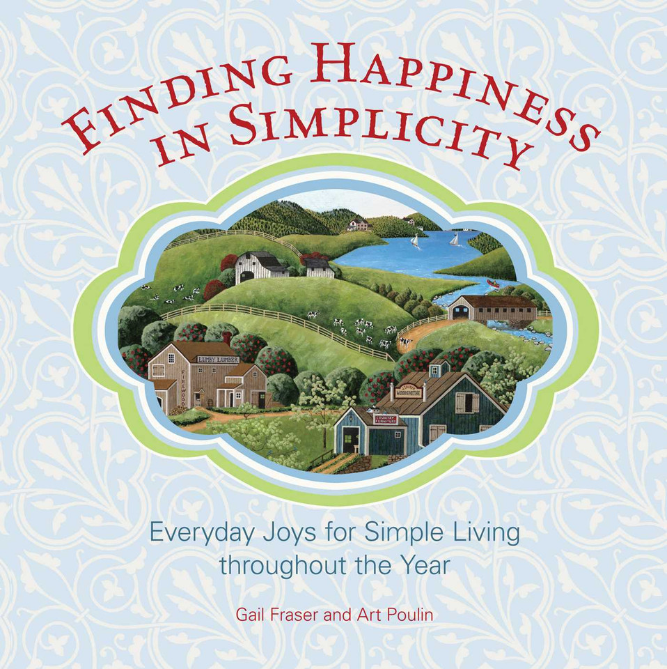 Finding Happiness in Simplicity: Everyday Joys For Simple Living Throughout The Year book cover by Gail Fraser