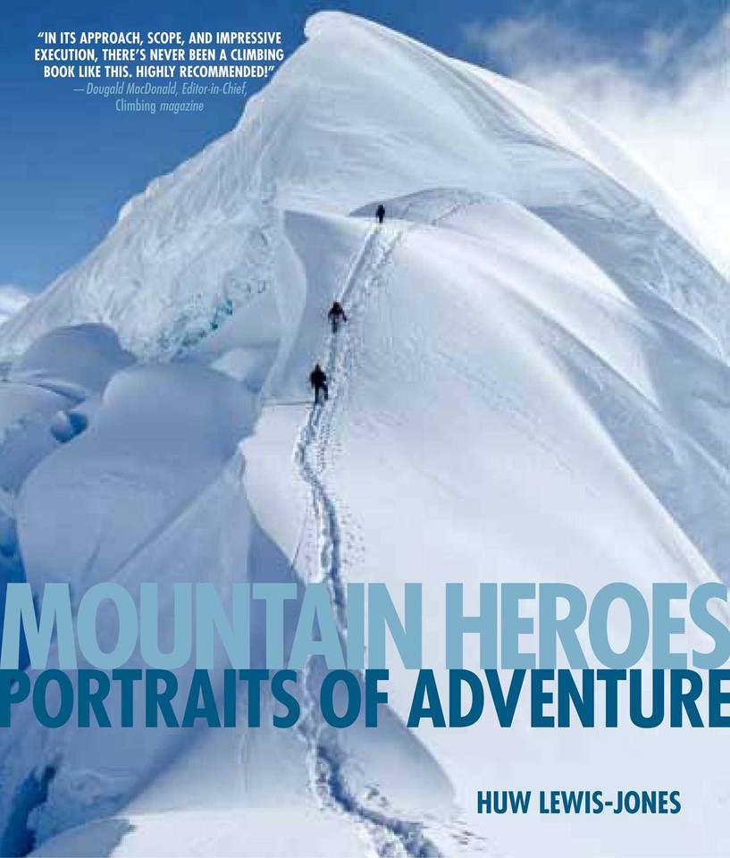 Mountain Heroes: Portraits Of Adventure book cover by Huw Lewis-Jones