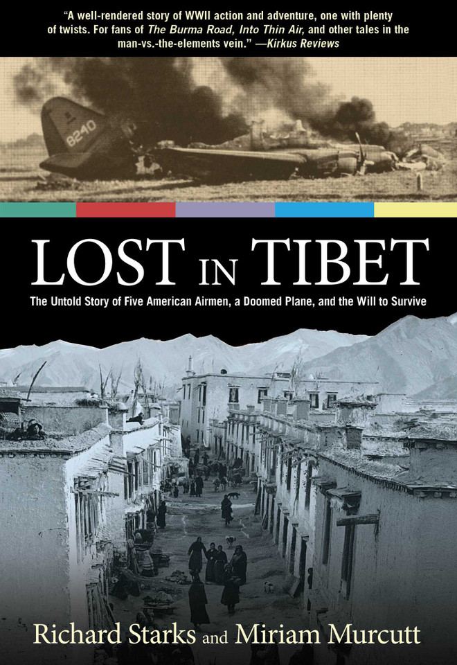 Lost in Tibet: The Untold Story Of Five American Airmen, A Doomed Plane, And The Will To Survive book cover by Richard Starks, Miriam Murcutt