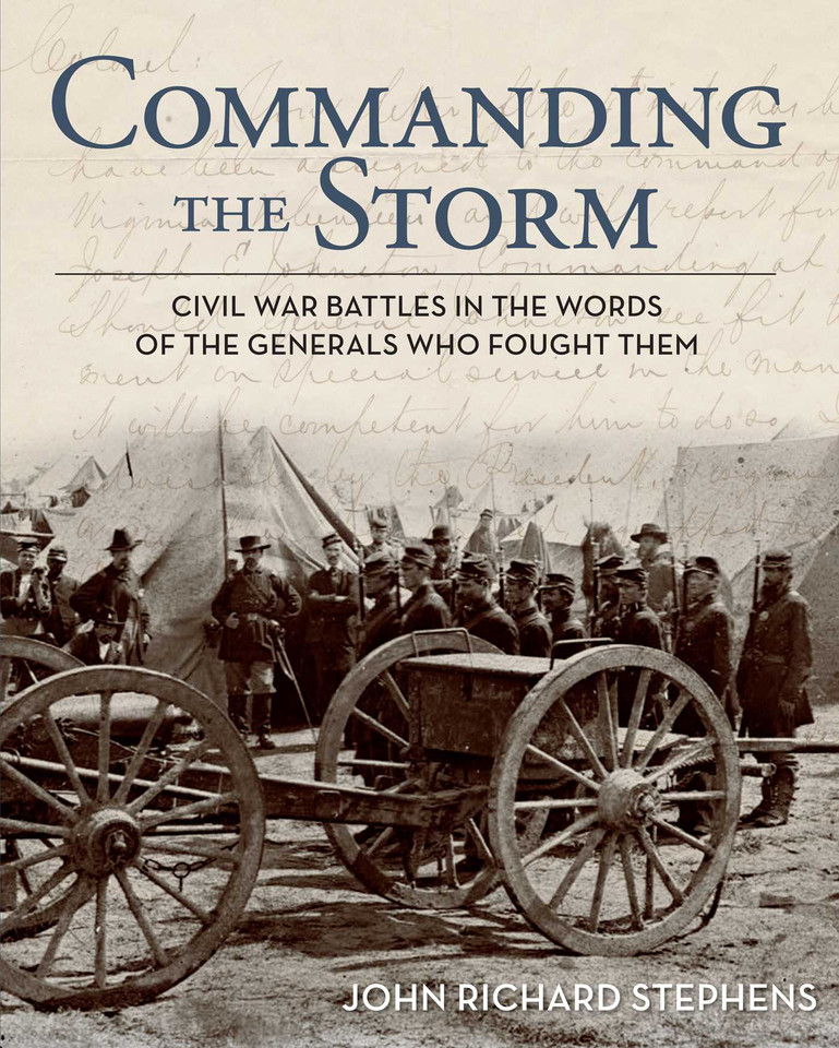 Commanding the Storm: Civil War Battles In The Words Of The Generals Who Fought Them book cover by John Richard Stephens