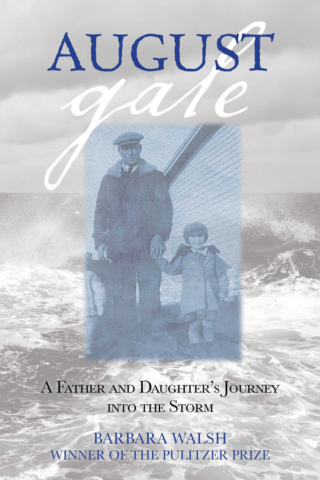 August Gale: A Father And Daughter's Journey Into The Storm book cover by Barbara Walsh