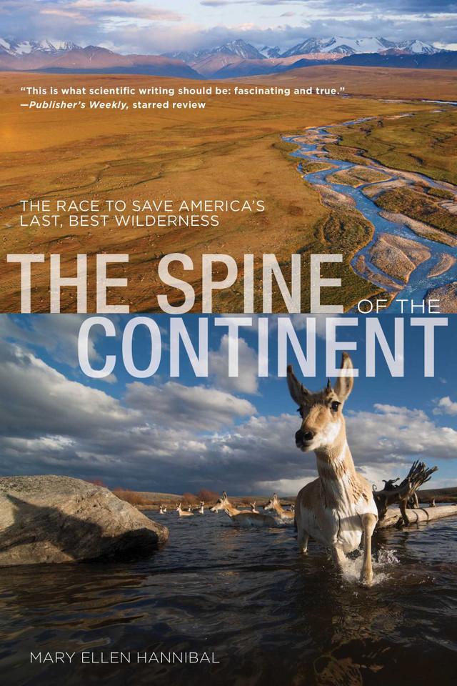 Spine of the Continent: The Race To Save America's Last, Best Wilderness book cover by Mary Ellen Hannibal