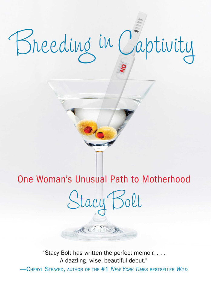 Breeding in Captivity: One Woman's Unusual Path to Motherhood book cover by Stacy Bolt