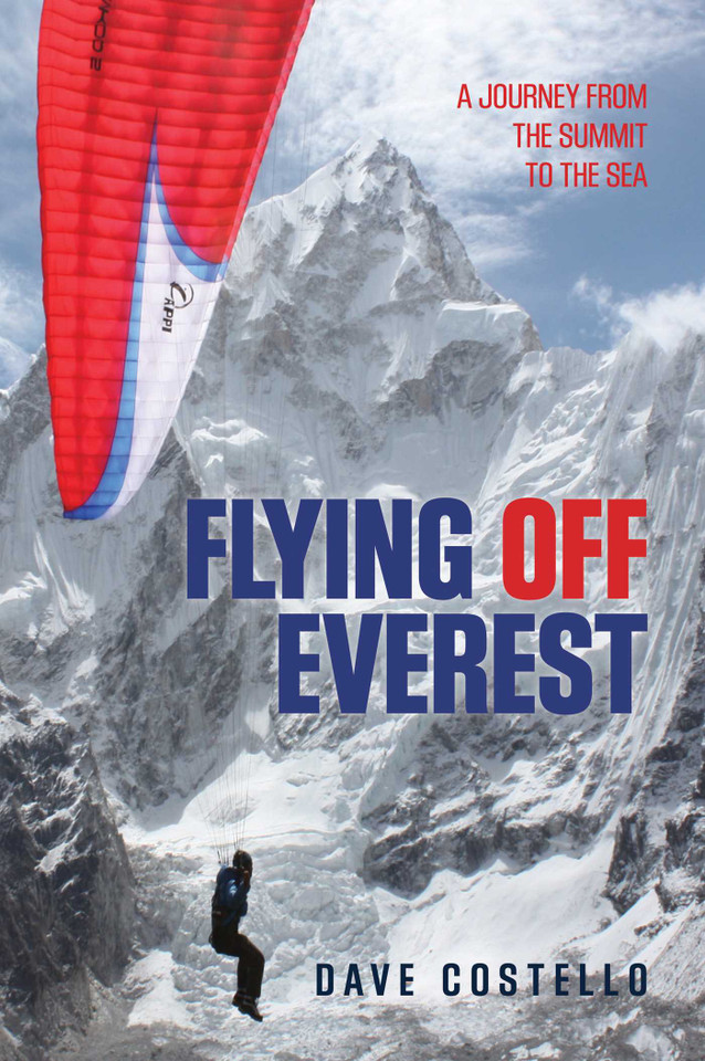 Flying Off Everest: A Journey From The Summit To The Sea book cover by Dave Costello