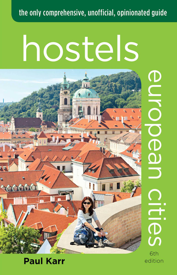 Hostels European Cities: The Only Comprehensive, Unofficial, Opinionated Guide (Hostels Series) book cover by Paul Karr
