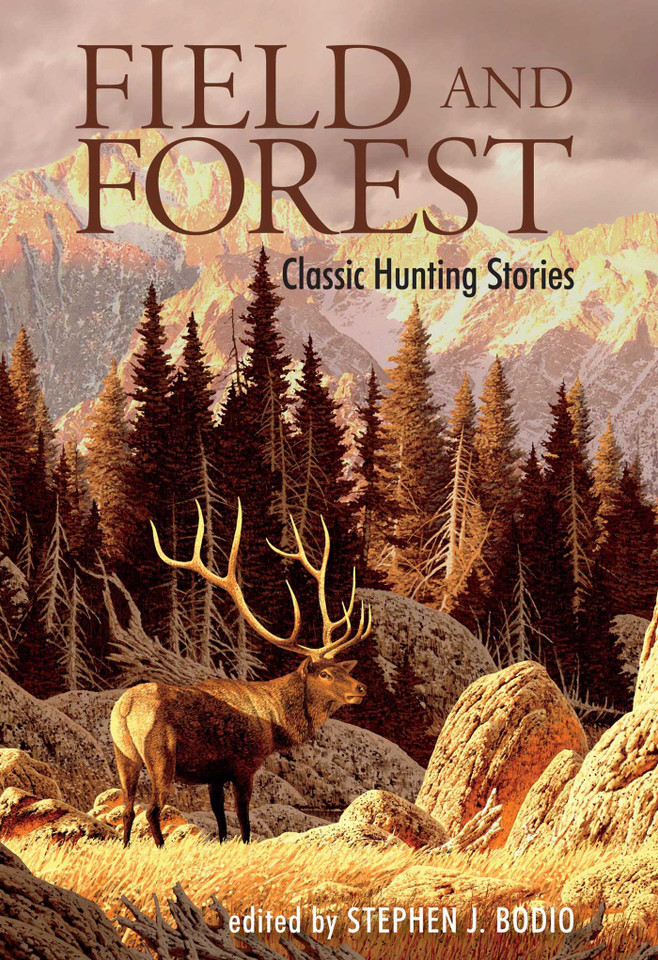 Field and Forest: Classic Hunting Stories book cover by 