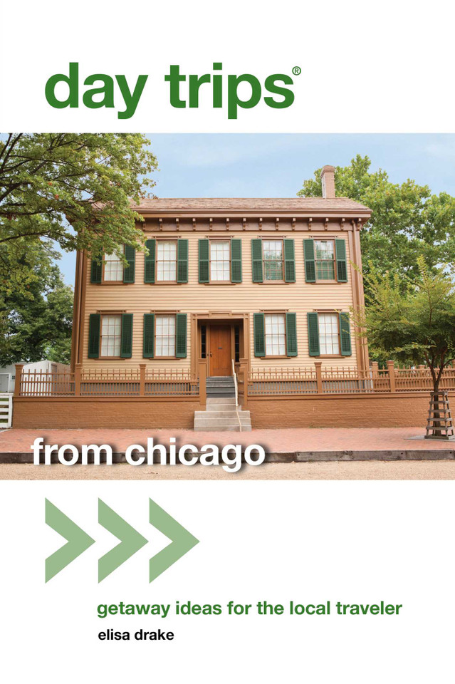 Day Trips® from Chicago: Getaway Ideas For The Local Traveler (Day Trips Series) book cover by Elisa Drake