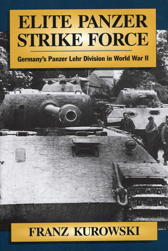 Elite Panzer Strike Force book cover by Franz Kurowski