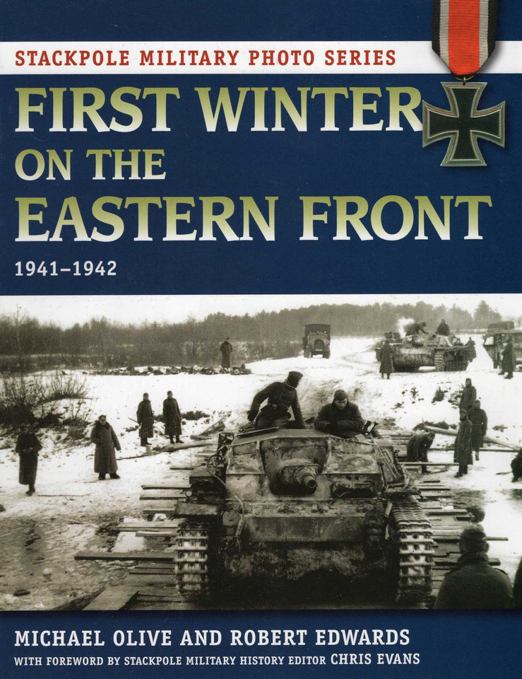 First Winter on the Eastern Front (Stackpole Military Photo Series) book cover by Michael Olive, Robert J. Edwards