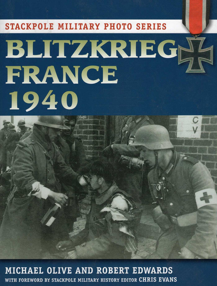Blitzkrieg France 1940 (Stackpole Military Photo Series) book cover by Michael Olive, Robert J. Edwards
