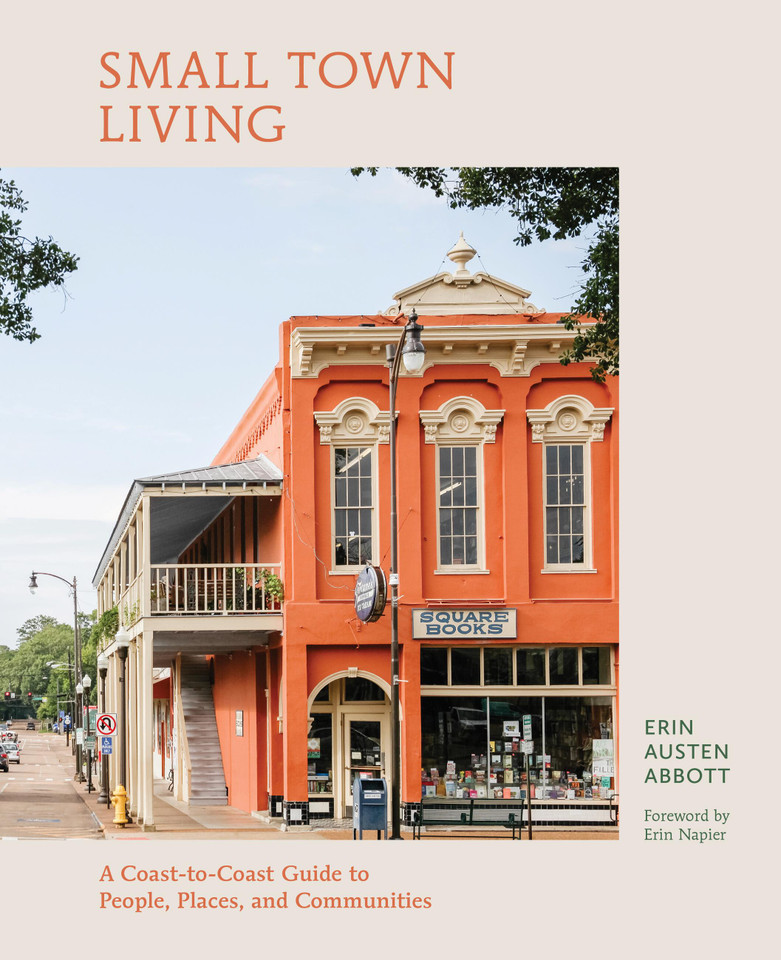 Small Town Living: A Coast-to-Coast Guide to People, Places, and Communities book cover by Erin Austen Abbott