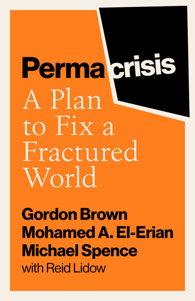 Permacrisis: A Plan to Fix a Fractured World book cover by Gordon Brown, Mohamed El-Erian, Michael Spence