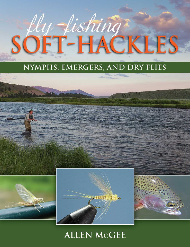 Fly-Fishing Soft-Hackles: Nymphs, Emergers, and Dry Flies book cover by Allen McGee
