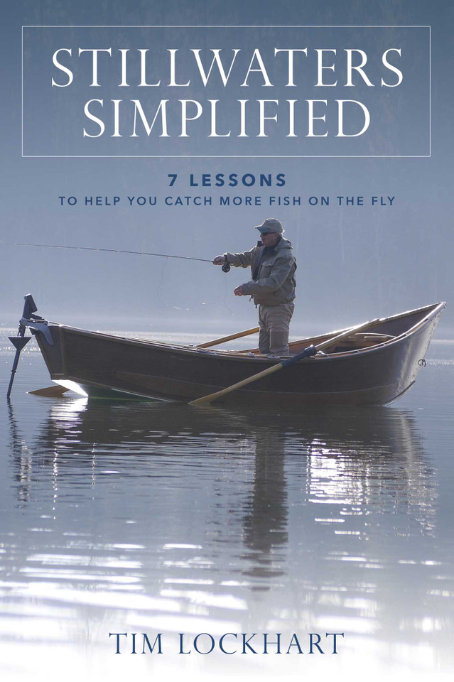 Stillwaters Simplified: 7 lessons to help you catch more fish on the fly book cover by Tim Lockhart